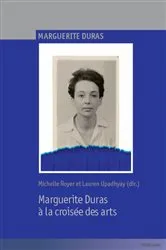 Book cover of Marguerite Duras à la croisée des arts by Christophe Meurée