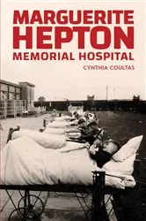 Book cover of Marguerite Hepton Memorial Hospital by Cynthia Coultas