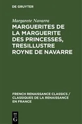 Book cover of Marguerites de la Marguerite des princesses, tresillustre Royne de Navarre by Unknown