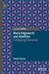 Book cover of Maria Edgeworth and Abolition by Robin Runia