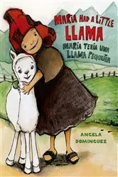 Book cover of Maria Had a Little Llama / María Tenía Una Llamita by Angela Dominguez