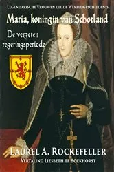Book cover of Maria, koningin van Schotland by Laurel A. Rockefeller