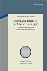 Book cover of Maria Magdalena in der Literatur um 1900 by Andrea Verena Glang-Tossing