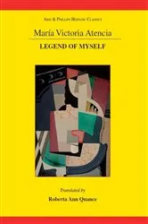 Book cover of Maria Victoria Atencia: Legend of Myself by Roberta Ann Quance