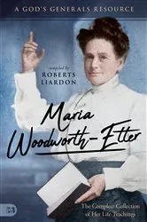 Book cover of Maria Woodworth-Etter by Roberts Liardon