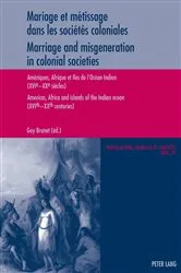 Book cover of Mariage et métissage dans les sociétés coloniales - Marriage and misgeneration in colonial societies by Michel Oris