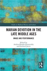 Book cover of Marian Devotion in the Late Middle Ages by Andrea-Bianka Znorovszky