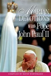 Book cover of Marian Devotions With Pope John Paul II by Werthmann David