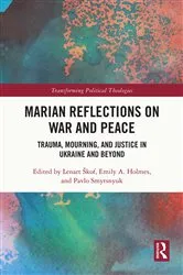 Book cover of Marian Reflections on War and Peace by Lenart Škof