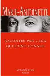 Book cover of Marie-Antoinette racontée par ceux qui l'ont connue by Unknown