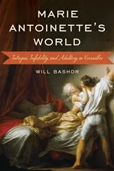 Book cover of Marie Antoinette's World by Will Bashor