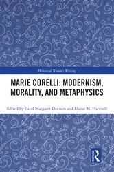 Book cover of Marie Corelli: Modernism, Morality, and Metaphysics by Carol Margaret Davison