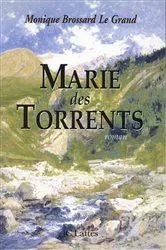 Book cover of Marie des Torrents by Monique Brossard-Le Grand