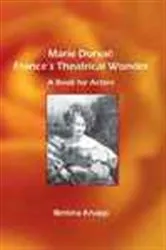 Book cover of Marie Dorval; France's Theatrical Wonde by Bettina L. Knapp