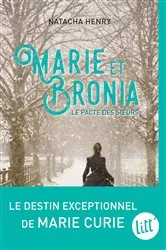Book cover of Marie et Bronia le pacte des soeurs by Natacha Henry