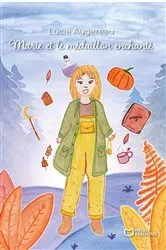 Book cover of Marie et le médaillon enchanté by Lucie Augereau