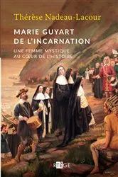 Book cover of Marie Guyart de l'Incarnation by Thérèse Nadeau-Lacour
