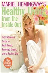 Book cover of Mariel Hemingway's Healthy Living from the Inside Out by Mariel Hemingway