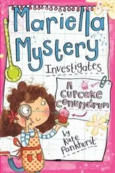 Book cover of Mariella Mystery Investigates a Cupcake Conundrum by Kate Pankhurst