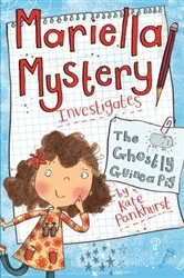 Book cover of Mariella Mystery Investigates the Ghostly Guinea Pig by Kate Pankhurst