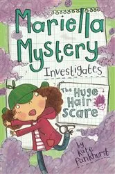 Book cover of Mariella Mystery Investigates the Huge Hair Scare by Kate Pankhurst
