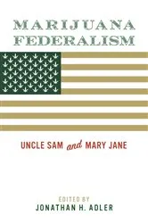 Book cover of Marijuana Federalism by Jonathan H. Adler