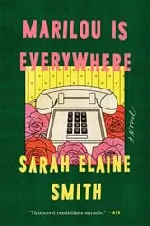 Book cover of Marilou Is Everywhere by Sarah Elaine Smith