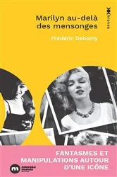 Book cover of Marilyn au-delà des mensonges by Frédéric Debomy