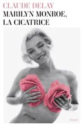 Book cover of Marilyn Monroe, la cicatrice by Unknown