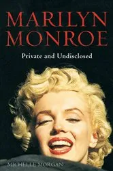 Book cover of Marilyn Monroe: Private and Undisclosed by Michelle Morgan