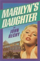 Book cover of Marilyn's Daughter by John Rechy