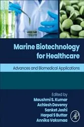 Book cover of Marine Biotechnology for Healthcare by Kumar MTech, PhD, FSAB, Maushmi S.