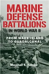Book cover of Marine Defense Battalions in World War II by Marshall K. Snyder
