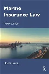 Book cover of Marine Insurance Law (3rd ed.) by Özlem Gürses