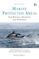 Book cover of Marine Protected Areas for Whales, Dolphins and Porpoises (2nd ed.) by Erich Hoyt