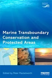 Book cover of Marine Transboundary Conservation and Protected Areas by Peter Mackelworth