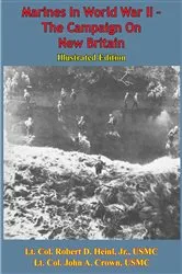 Book cover of Marines In World War II - The Campaign On New Britain [Illustrated Edition] by Unknown
