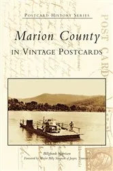 Book cover of Marion County in Vintage Postcards by Billyfrank Morrison