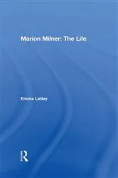 Book cover of Marion Milner: The Life by Emma Letley