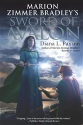 Book cover of Marion Zimmer Bradley's Sword of Avalon by Diana L. Paxson