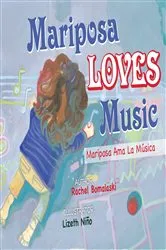 Book cover of Mariposa Loves Music by Rachel Bomalaski