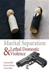 Book cover of Marital Separation and Lethal Domestic Violence by Desmond Ellis