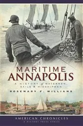 Book cover of Maritime Annapolis by Rosemary F. Williams