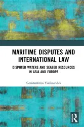 Book cover of Maritime Disputes and International Law by Constantinos Yiallourides