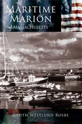 Book cover of Maritime Marion Massachusetts by Judith Westlund Rosbe