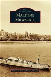 Book cover of Maritime Milwaukee by Wisconsin Marine Historical Society
