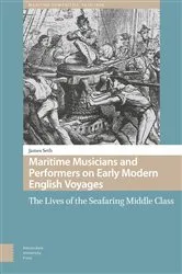 Book cover of Maritime Musicians and Performers on Early Modern English Voyages by James Seth
