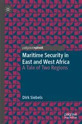 Book cover of Maritime Security in East and West Africa by Dirk Siebels