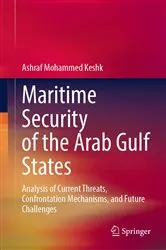 Book cover of Maritime Security of the Arab Gulf States by Ashraf Mohammed Keshk