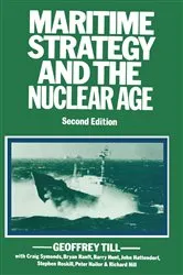 Book cover of Maritime Strategy and the Nuclear Age (2nd ed.) by Geoffrey Till